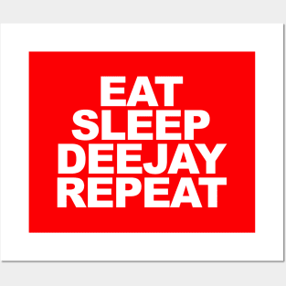 Eat Sleep DJ repeat Posters and Art